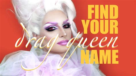 How To Find Your Drag Queen Name Easy Camionblog