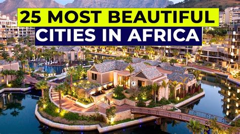 25 Most Beautiful Cities In Africa Youtube