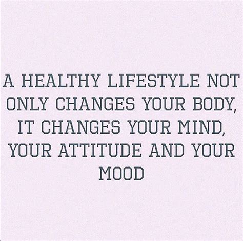 A Healthy Lifestyle Changes Everything Healthy Quotes Lifestyle Quotes Health Quotes