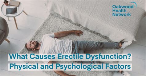 Erectile Dysfunction Causes Physical Psychological Factors