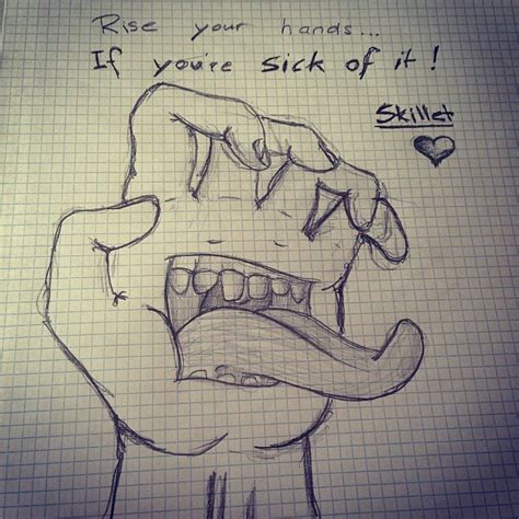 You're supposed to sing with a relaxed larynx that sits low in your throat the whole time. #Skillet #SickOfIt #Rise #Hand #in #the #air #drawing # ...