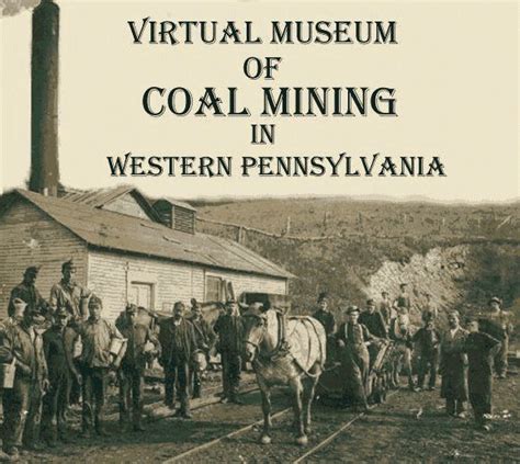 Click Here To Enter The Virtual Museum Of Coal Mining In Western