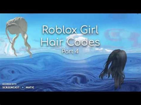 If you did, give this video a like and subscribe. Roblox Girl Hair Codes Part 5 - YouTube