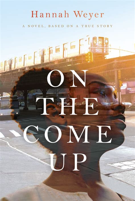 On The Come Up Read Online Free Book By Hannah Weyer At Readanybook