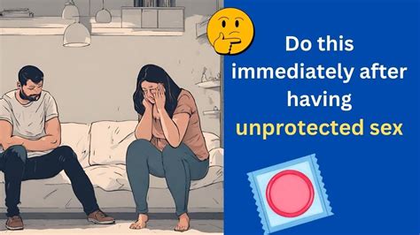 what to do after having unprotected sex taking control of your sexual health youtube