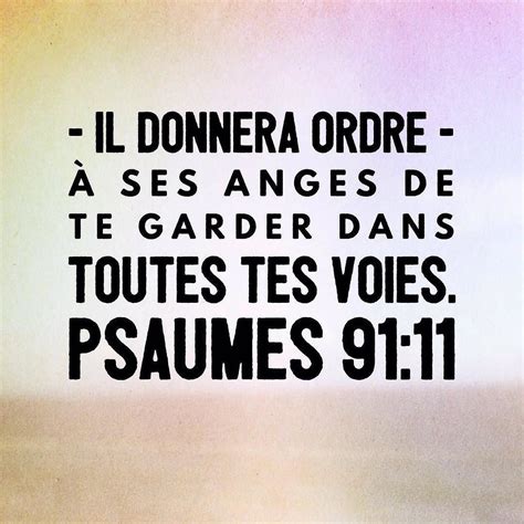 La Bible Verset Illustré Psaumes 91 11 Il Donnera Ordre à Ses Anges De Te Garder Dans