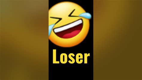 The Emoji Is A Loser Laughing Youtube