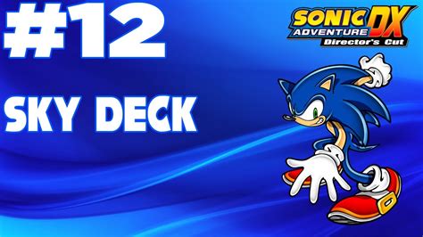 Sonic Adventure Dx Xbox 360 Part 12 Sonics Story Sky Deck