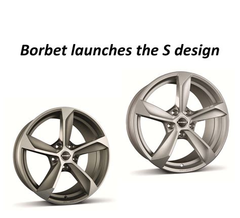 Borbet Launches The S Design Petes Automotive Products Pvt Limited