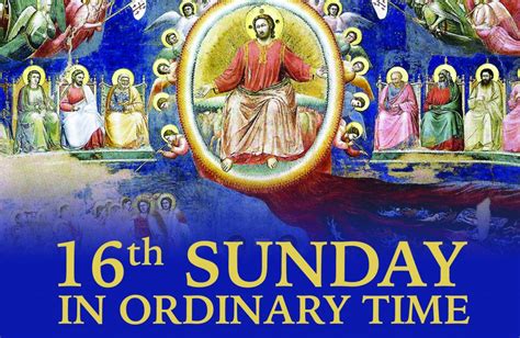 Sixteenth Sunday In Ordinary Time July 19 2020 The Parish Of Mary