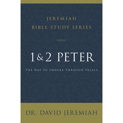 1 And 2 Peter Jeremiah Bible Study Series By David Jeremiah Mardel