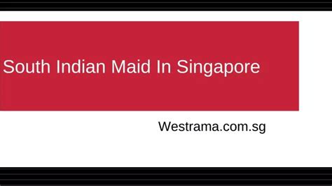 Ppt South Indian Maid — Indian Maid — Best Maid Agency In Singapore