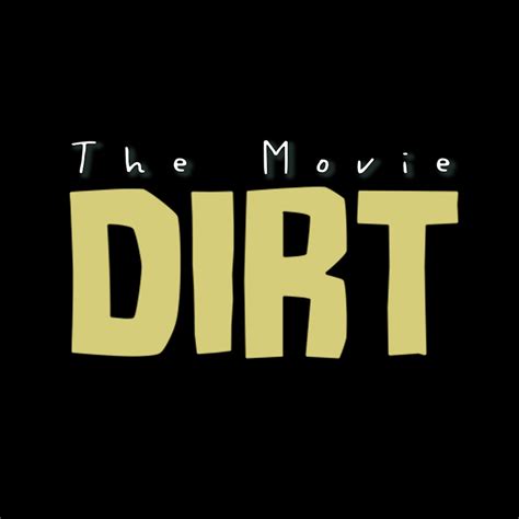 The Movie Dirt