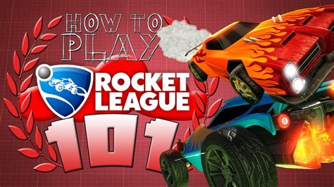 How To Play Rocket League 101 Youtube
