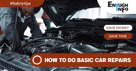How To Do Basic Car Repairsultimate Guide Enoughinfo Daily