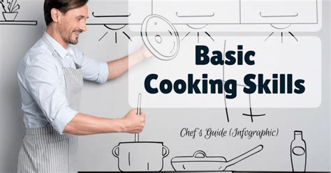 5 basic cooking skills you need to master chef s guide infographic