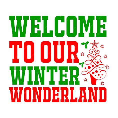 Premium Vector Welcome To Our Winter Wonderland Text Christmas Quote