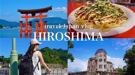 Travel To Hiroshima In Japan 2 Days And 1 Night Traveling Alone By A Woman Youtube