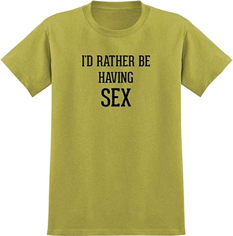 Id Rather Be Having Sex Mens Graphic Tee T Shirt