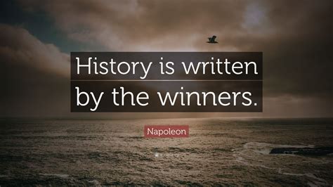 Napoleon Quote “history Is Written By The Winners” 22 Wallpapers