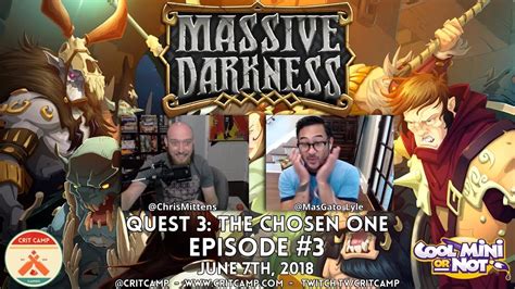 Massive Darkness Ep3 Quest 3 The Chosen One Crit Camp Youtube