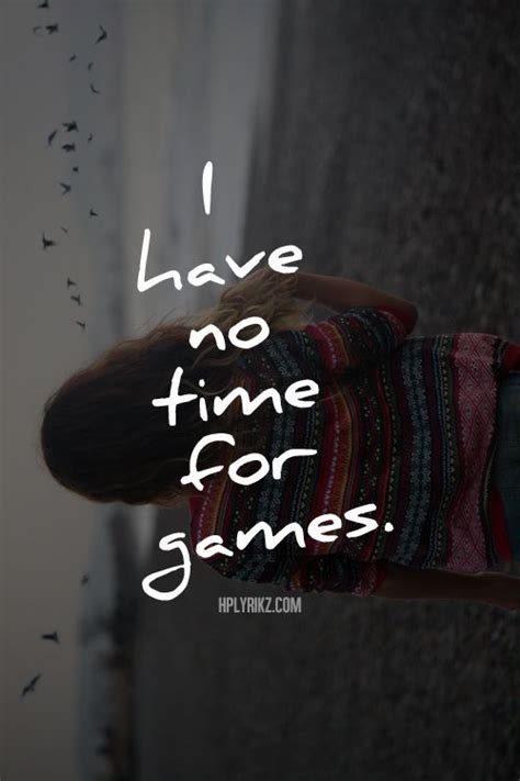 Makusenon october0 fun thats me. Quotes About Not Playing Games. QuotesGram