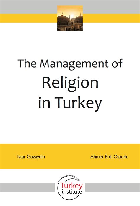 The Management Of Religion In Turkey Turkey Institute