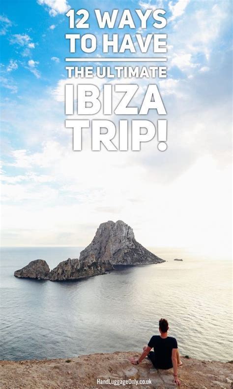 12 Best Places To See In Ibiza Ibiza Travel Trip Spain Travel
