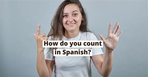Count In Spanish How To Count In Spanish