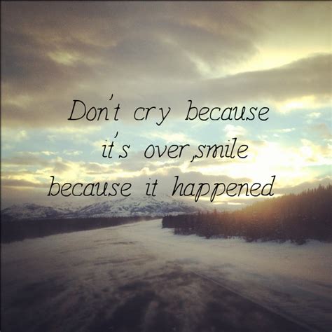 People will go onto any video and use the quote. Don't cry because it's over,smile because it happened Poster | laura | Keep Calm-o-Matic