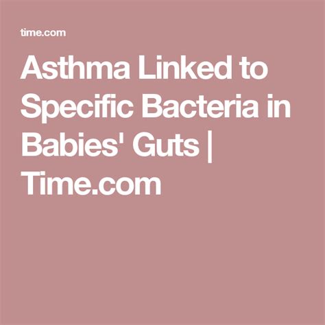 Asthma Risk Linked To Bacteria In Babies Guts Asthma Bacteria Baby