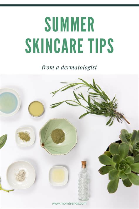 A Dermatologists Top 5 Tips To Changing Your Summer Skincare Routine