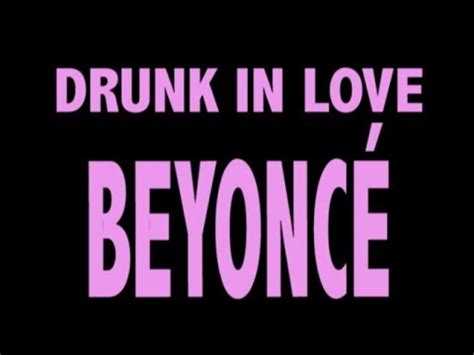Beyonce - Drunk in Love (Lyrics) - YouTube
