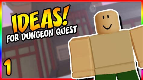 IDEAS Ep 1 Dungeon Quest Ideas Roblox YouTube