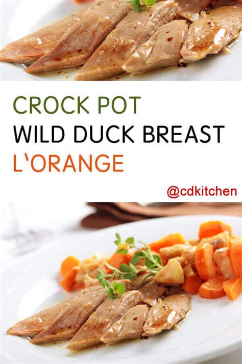 Salt to taste, if desired. Crock Pot Wild Duck Breast L'Orange Recipe | CDKitchen