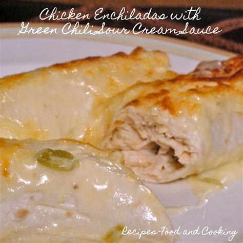 Bring to a boil and cook for 15 minutes. Chicken Enchiladas with Green Chili Sour Cream Sauce ...