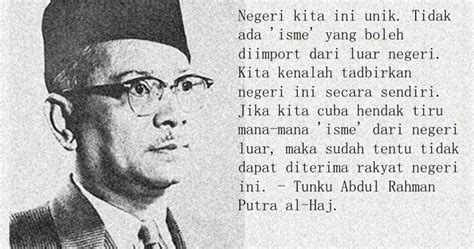 Perdana menteri malaysia pertama nama : Kata-kata Tokoh: Tunku Abdul Rahman Putra Al-Haj 2