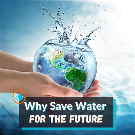 Water Conservation Key Facts And Why Save Water For The Future