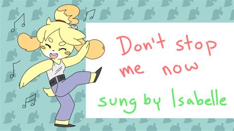 Isabelle Sings Queens Dont Stop Me Now Animation