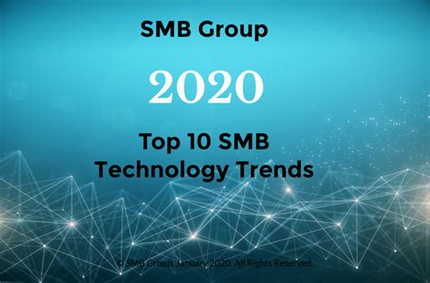 Smb Groups 2020 Top 10 Smb Technology Trends Smb Group