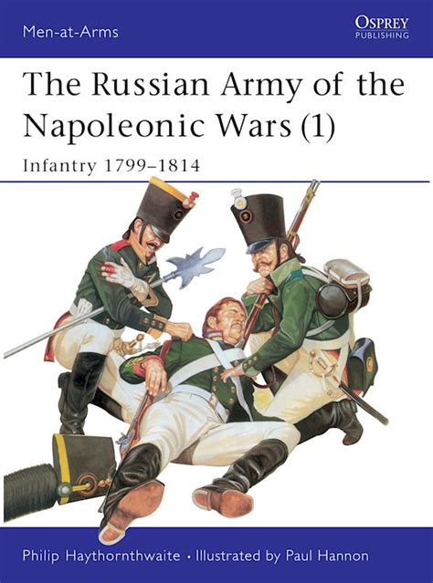 The Russian Army Of The Napoleonic Wars 1 Infantry 17991814 Men At