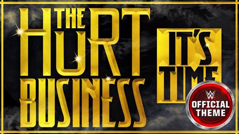 The Hurt Business Its Time Entrance Theme Youtube Music