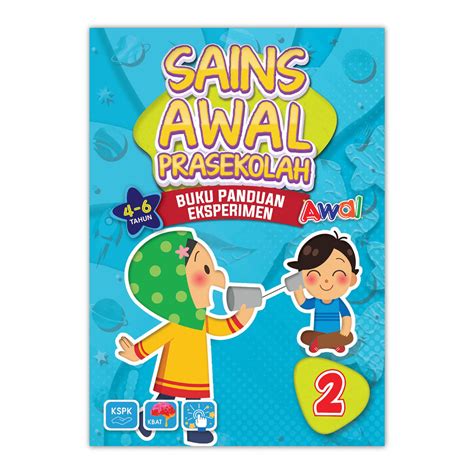 Sains Awal Prasekolah 4 6 Tahun Buku Panduan Eksperimen 2