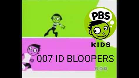 Pbs Kids 007 Id Bloopers My Version Youtube