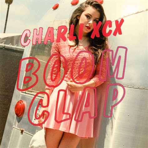 Boom clap is a song by english singer and songwriter charli xcx, released as the first single from the soundtrack album of the fault in our stars (2014) and is also featured on xcx's second studio album, sucker. Charli XCX - Boom Clap (Fanmade) by coversofqueens on ...