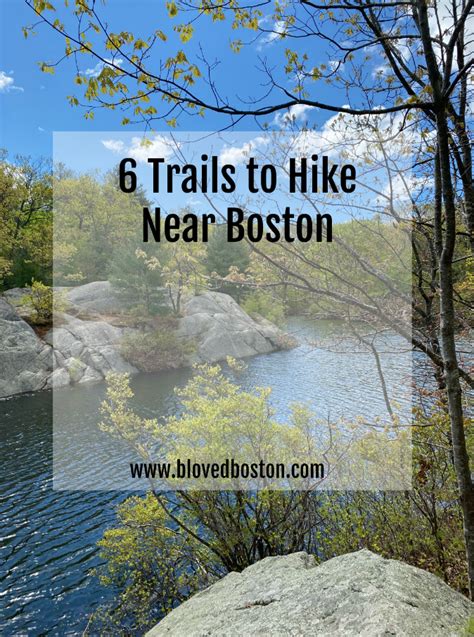 6 Hiking Trails Near Boston B Loved Boston