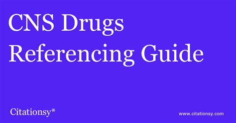 Cns Drugs Referencing Guide ·cns Drugs Citation · Citationsy