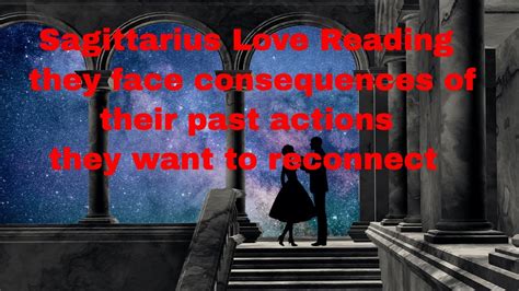 Sagittarius love tarot reading:They face consequences of their past