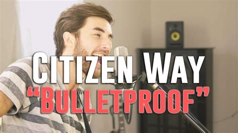 BULLETPROOF Citizen Way ACOUSTIC COVER Nick Warner YouTube