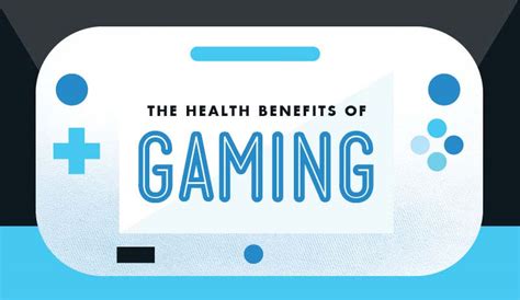 The Health Benefits Of Gaming Infographic